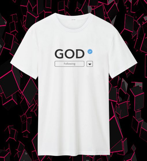 Following God T Shirt