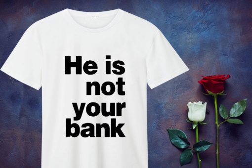Israel Adesanya He Is Not Your Bank T Shirt'