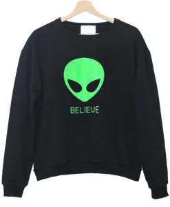 alien belive sweatshirt