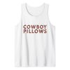 cowboy pillows Tank Top