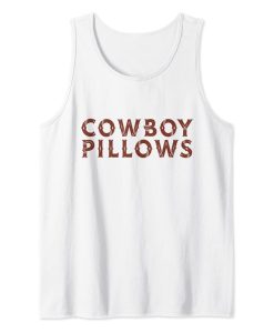 cowboy pillows Tank Top
