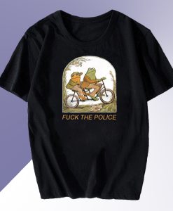 Frog And Toad Fvck The Police T Shirt