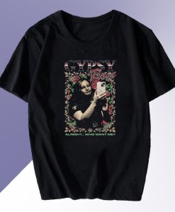 Gypsy Rose Rap Tee Alright Who Want Me T Shirt SM