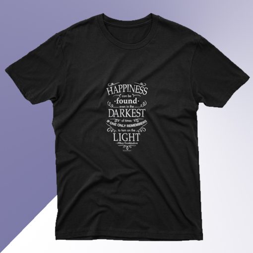 Harry Potter Dumbledore Happiness Quote T Shirt SM