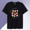 Life is Sweet and So Are You Valentine T Shirt