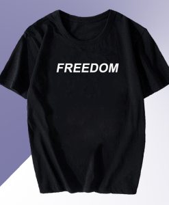 Freedom Quotes T shirt