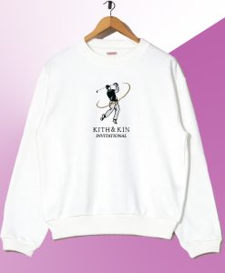 Kith And Kin Invitational Sweatshirt
