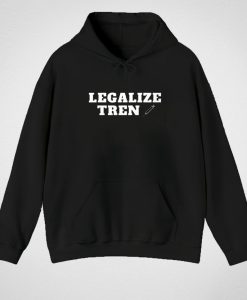 Legalize Tren Hoodie