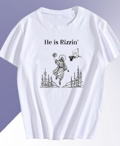 He Is Rizzin Jesus Basketball Tshirt