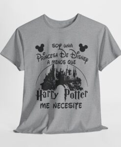 Soy Una Princesa Harry Potter Me Necesite tshirt