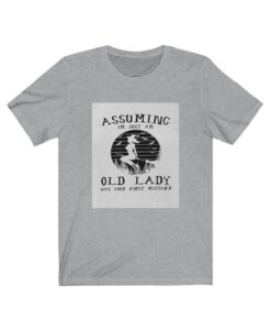 Assuming Old Lady T-shirt