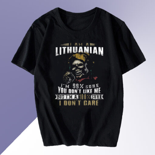 Lithuanian I m 99 sure you don t like me T Shirt