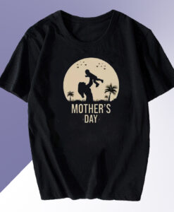 Mother day T shirt
