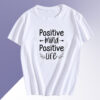 positive mind Motivational Quotes T-shirt