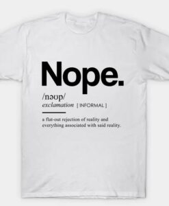 Nope Dictionary T-Shirt