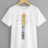 forget to rules t-shirt