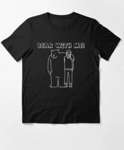 Bear With Me Essential T-Shirt thd